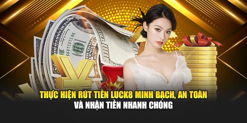 thuc-hien-rut-tien-luck8