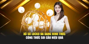 xo-so-luck8-da-dang-hinh-thuc-cong-thuc-soi-cau-hieu-qua